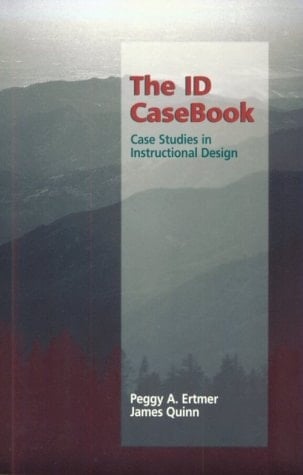 The ID Casebook Case Studies in Instructional Design
