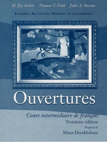 Student Activities Manual to Accompany Ouvertures Cours intermediaire de francais, (Activities Wrkbk/Lab Manual)