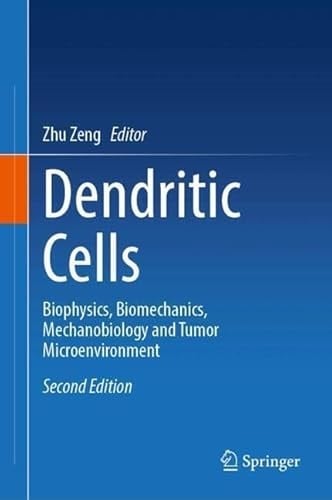 Dendritic Cells Biophysics, Biomechanics, Mechanobiology and Tumor Microenvironment