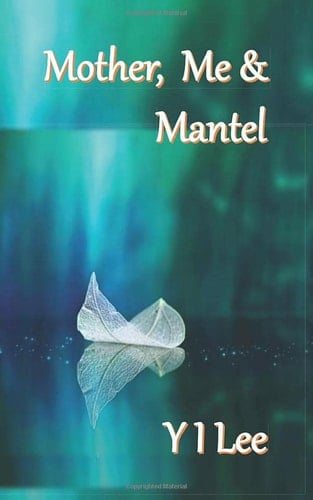 Mother, Me and Mantel