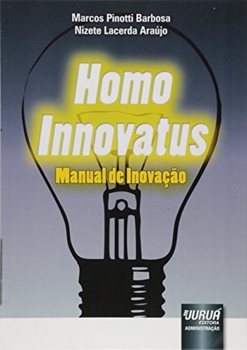 Homo Innovatus. Manual de Inovação