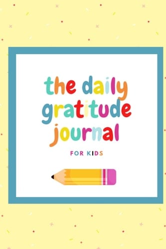 The daily gratitude journal for kids