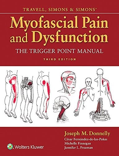 Travell, Simons & Simons' Myofascial Pain and Dysfunction The Trigger Point Manual