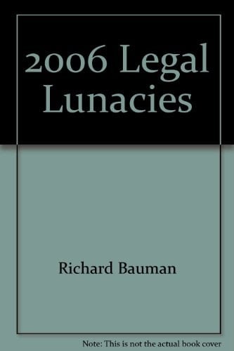 2006 Legal Lunacies