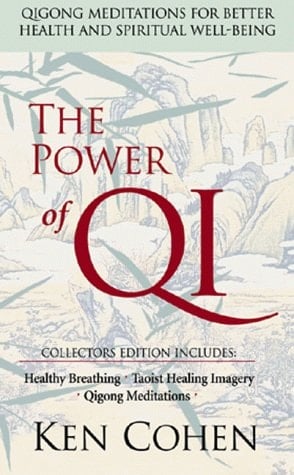 The Power of Qi: Qigong Meditations for Better Health and Spiritual Well-Being