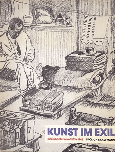 Kunst im Exil in Grossbritannien, 1933-1945 (German Edition)