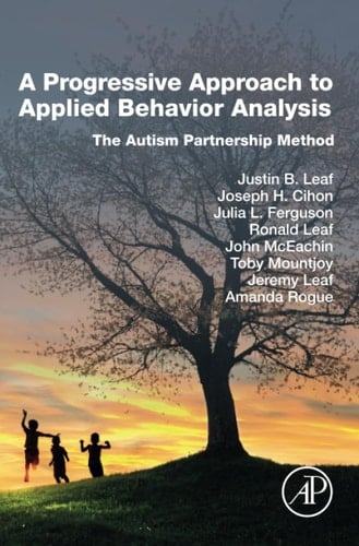 A Progressive Approach to Applied Behavior Analysis The Autism Partnership Method