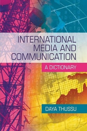 International Media and Communication: A Dictionary (A Hodder Arnold Publication)