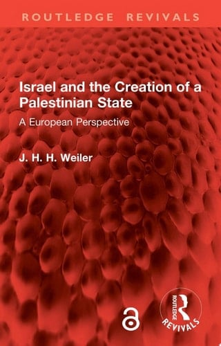 Israel and the Creation of a Palestinian State A European Perspective