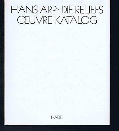 A Hans Arp: Cat Rais. Die Re (English, French and German Edition)