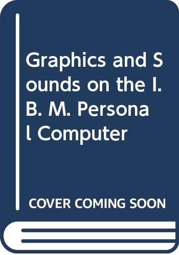 Graphics and sounds on the IBM PC
