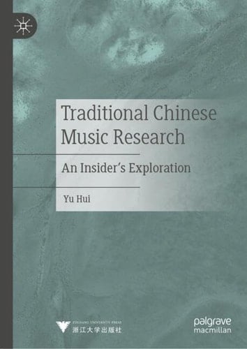 Traditional Chinese Music Research An Insider's Exploration