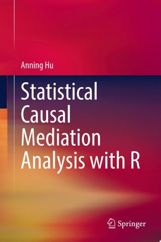 Statistical Causal Mediation Analysis with R
