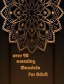 Over 90 Amazing Mandala for Adults Mandalas-Coloring Book for Adults-Top Spiral Binding-An Adult Coloring Book with Fun, Easy, and Relaxing Coloring Pages