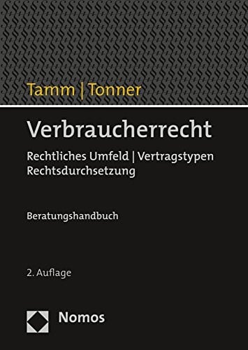 Verbraucherrecht rechtliches Umfeld, Vertragstypen, Rechtsdurchsetzung : Beratungshandbuch