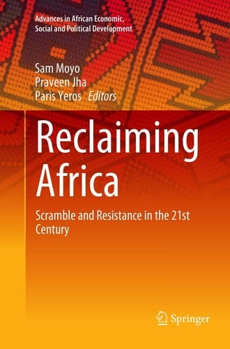 Reclaiming Africa Scramble and Resistance in the 21st Century