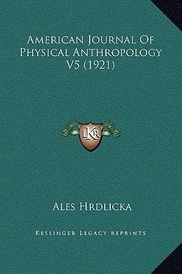 American Journal Of Physical Anthropology V5 (1921)