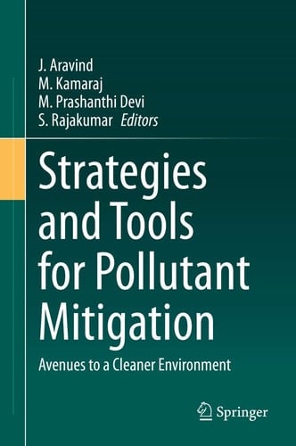 Strategies and Tools for Pollutant Mitigation Avenues to a Cleaner Environment