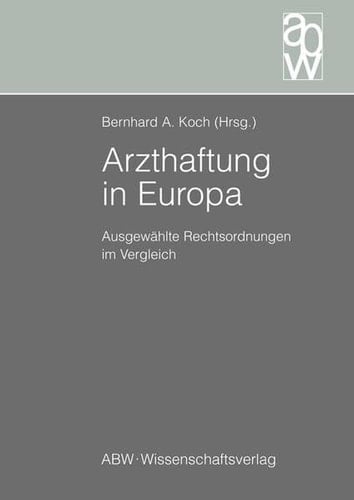 Arzthaftung in Europa ausgewählte Rechtsordnungen im Vergleich