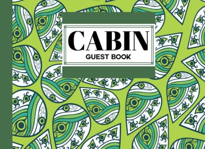Cabin Guest Book: Leaf Cover Guest Book for Vacation Home, Cabin Edition: 8.25 x 6 Guest Log Book for Vacation Rental, Airbnb, VRBO and more ... by Udo Steiner