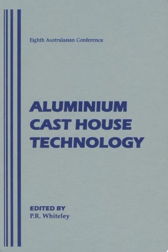 Aluminium Cast House Technology Eighth Australasian Conference