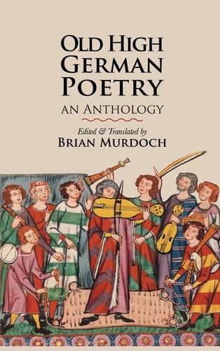 Old High German Poetry: An Anthology