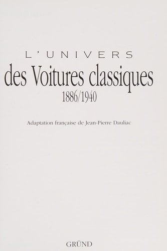 L'univers des voitures classiques 1886-1940
