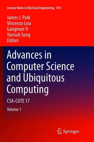 Advances in Computer Science and Ubiquitous Computing Csa-Cute 17