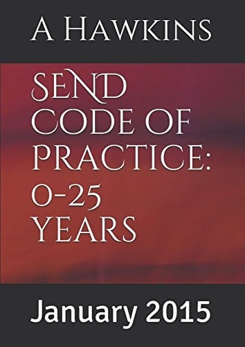 SEND Code of Practice: 0-25 Years January 2015