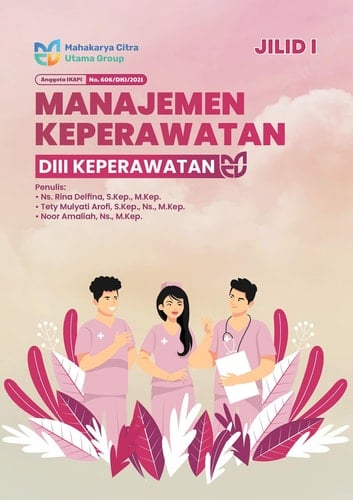 Buku Ajar Manajemen DIII Keperawatan Jilid I