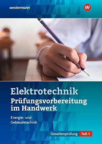 Prüfungsvorbereitung für die handwerklichen Elektroberufe Energie- und Gebäudetechnik. Gesellenprüfung. Lösungen / Markus Asmuth, Udo Fischer, Thomas Kramer