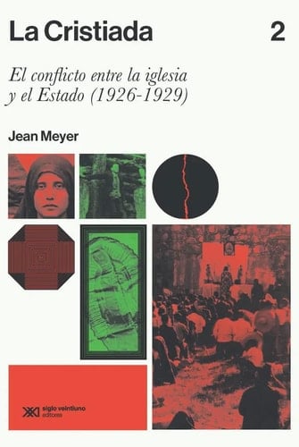 La Cristiada (2) El conflicto entre la Iglesia y el Estado, 1926-1929