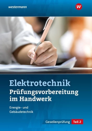 Prüfungsvorbereitung für die handwerklichen Elektroberufe Gesellenprüfung. Lösungen / Markus Asmuth, Udo Fischer, Markus Schindzielorz