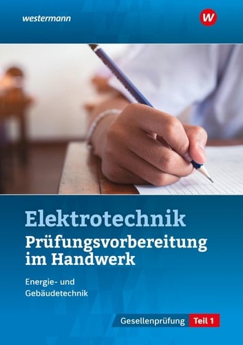 Prüfungsvorbereitung für die handwerklichen Elektroberufe Gesellenprüfung. Lösungen