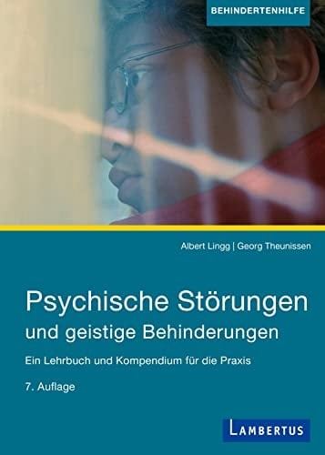 Psychische Störungen und geistige Behinderungen ein Lehrbuch und Kompendium für die Praxis