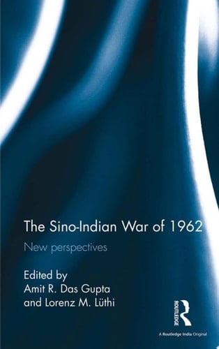 The Sino-Indian War of 1962 New Perspectives
