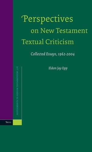 Perspectives on New Testament Textual Criticism - Collected Essays, 1962-2004