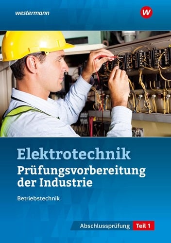Prüfungsvorbereitung für die industriellen Elektroberufe Lösungen