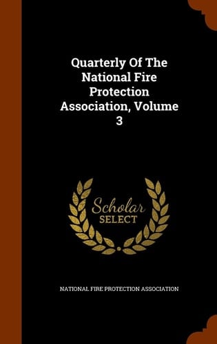 Quarterly of the National Fire Protection Association, Volume 3