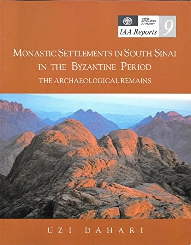 Monastic Settlements in South Sinai in the Byzantine Period: The Archaeological Remains