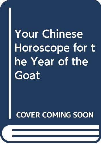 Your Chinese Horoscope for the Year of the Goat