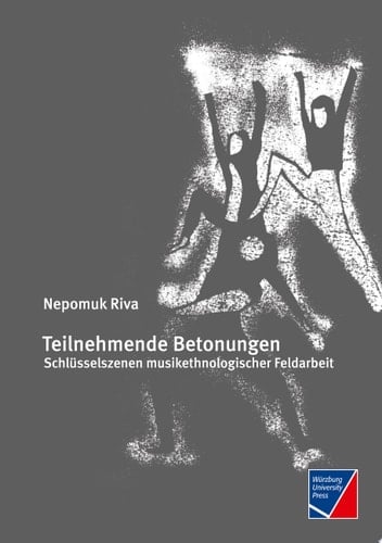 Teilnehmende Betonungen Schlüsselszenen musikethnologischer Feldarbeit