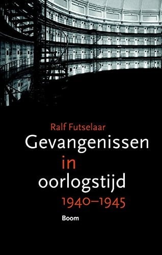 Gevangenissen in oorlogstijd 1940-1945