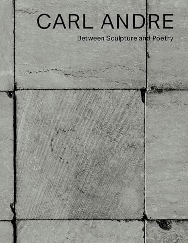 Carl Andre - Between Sculpture and Poetry