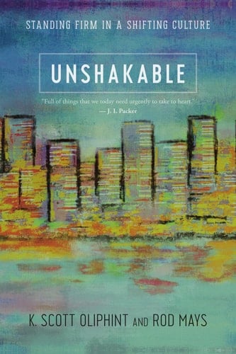 Unshakable Standing Firm in a Shifting Culture