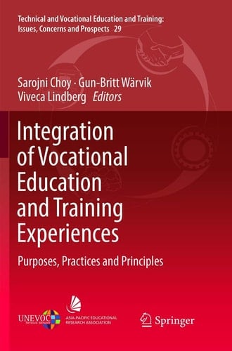 Integration of Vocational Education and Training Experiences Purposes, Practices and Principles