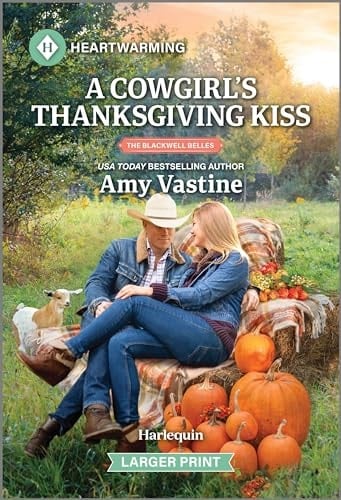 A Cowgirl's Thanksgiving Kiss A Clean and Uplifting Romance