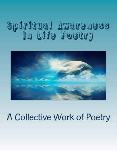 Spiritual Awareness In Life Poetry