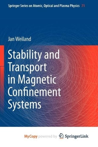 Stability and Transport in Magnetic Confinement Systems
