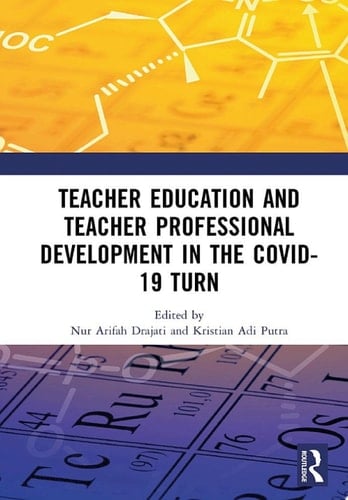 Teacher Education and Teacher Professional Development in the COVID-19 Turn Proceedings of the International Conference on Teacher Training and Education (ICTTE 2021), Surakarta, Indonesia, August 25–26, 2021